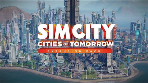 SimCity + Cities of Tomorrow Expansion Pack .